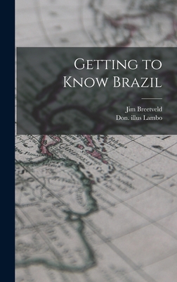 Getting to Know Brazil 1013659341 Book Cover