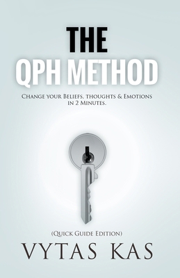 The QPH Method: Change Your Beliefs, Thoughts &... B0CYY535S5 Book Cover