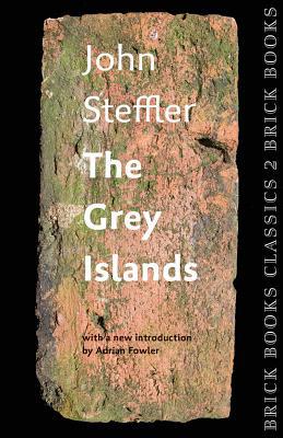 The Grey Islands: Brick Books Classics 2 1771313439 Book Cover