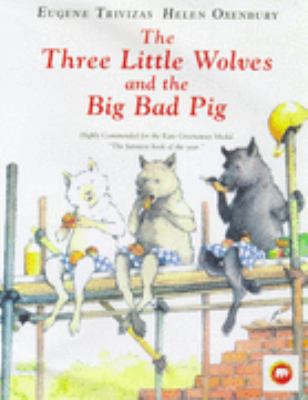 The Three Little Wolves and the Big Bad Pig 0749725052 Book Cover