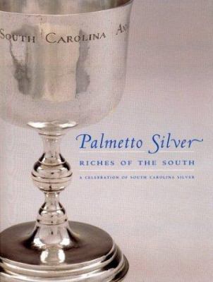 Palmetto Silver: Riches of the South: A Celebra... 1570035326 Book Cover