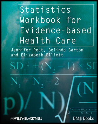 Statistics Workbook for Evidence-Based Health Care 1405146443 Book Cover