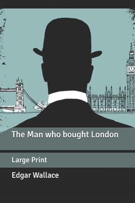 The Man who bought London: Large Print B088LD5H7M Book Cover
