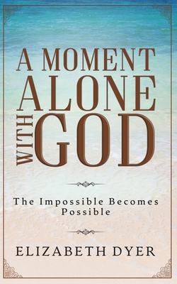 A Moment Alone with God 1952308003 Book Cover