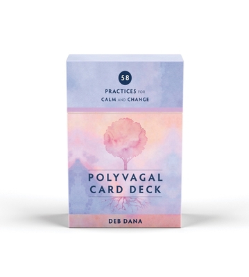 Polyvagal Card Deck: 58 Practices for Calm and ... 132401976X Book Cover