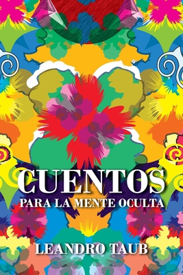 Cuentos para la mente oculta: parabolas para el... [Spanish] 1537523287 Book Cover