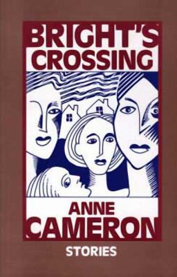 Bright's Crossing: Stories 1550170228 Book Cover
