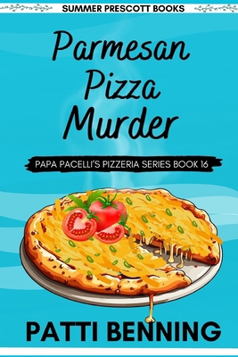 Parmesan Pizza Murder 1978090722 Book Cover