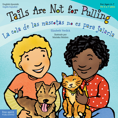 Tails Are Not for Pulling / La Cola de Las Masc... [Spanish] 163198814X Book Cover