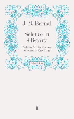 Science in History: Volume 3: The Natural Scien... 0571275338 Book Cover