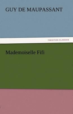 Mademoiselle Fifi 384245693X Book Cover