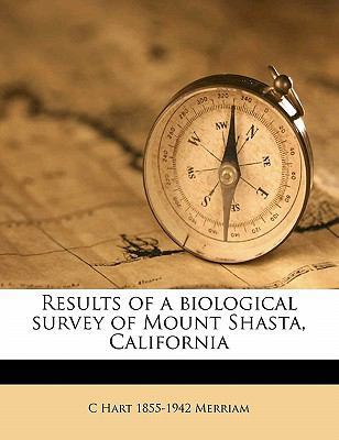 Results of a Biological Survey of Mount Shasta,... 1176357077 Book Cover