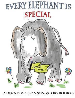 Every Elephant Is Special 0989229548 Book Cover