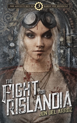 The Fight for Rislandia: Book Three of the Adve... 1925645614 Book Cover