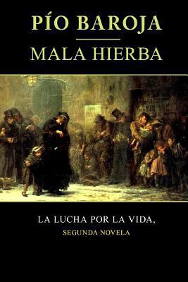 Mala hierba [Spanish] 1497564999 Book Cover