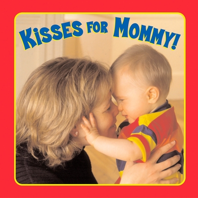 Kisses for Mommy! B00A2MRLF8 Book Cover