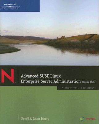 Advanced SUSE Linux Enterprise Server Administr... 1418837326 Book Cover