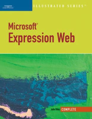 Microsoft Expression Web-Illustrated Complete 1423905504 Book Cover