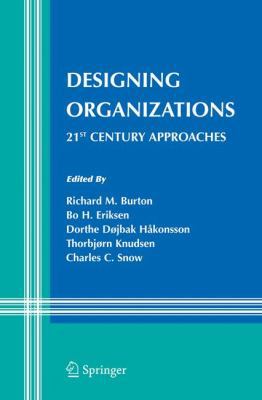 Designing Organizations: 21st Century Approaches 038777775X Book Cover