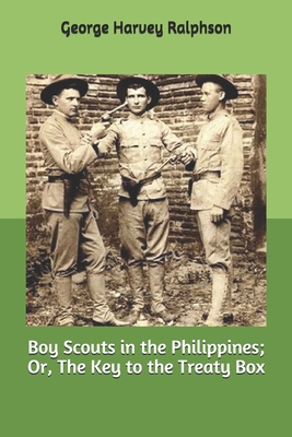 Boy Scouts in the Philippines; Or, The Key to t... 1693468557 Book Cover