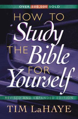 How to Study the Bible for Yourself 1565076311 Book Cover