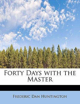 Forty Days with the Master 1115435868 Book Cover