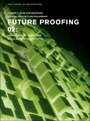 Future Proofing 02: Stuart Lipton, Richard Roge... 0393732371 Book Cover
