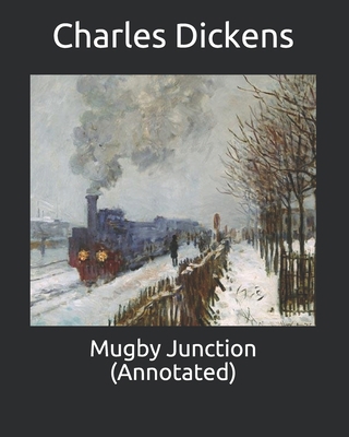 Mugby Junction (Annotated) B087SHC9NX Book Cover