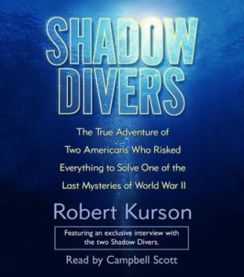 Shadow Divers: The True Adventure of Two Americ... 0739311999 Book Cover