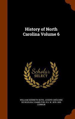 History of North Carolina Volume 6 1345065183 Book Cover