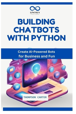 Building Chatbots with Python: Create AI-Powere... B0DNXJ8B4L Book Cover