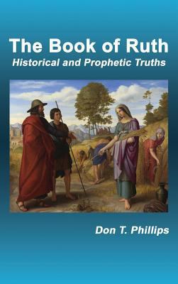 The Book of Ruth: Historical and Prophetic Truths 162137825X Book Cover