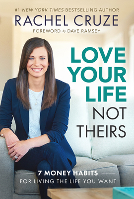 Love Your Life Not Theirs: 7 Money Habits for L... 1937077977 Book Cover