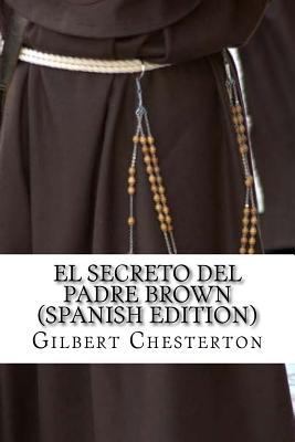 El Secreto del Padre Brow [Spanish] 1542617561 Book Cover