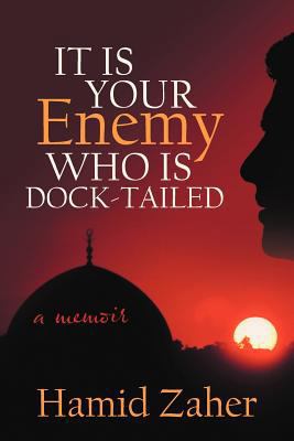 It Is Your Enemy Who Is Dock-Tailed: A Memoir 1475933665 Book Cover