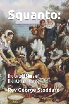 Squanto: : The Untold Story of Thanksgiving B0CLYJ97G8 Book Cover