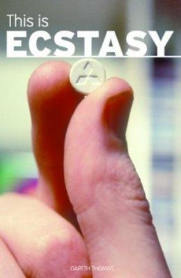 This Is Ecstasy (Addiction) 1860745482 Book Cover