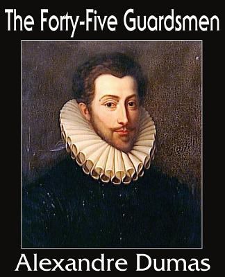 The Forty-Five Guardsmen 148370582X Book Cover