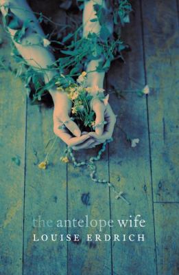 The Antelope Wife 0007136366 Book Cover