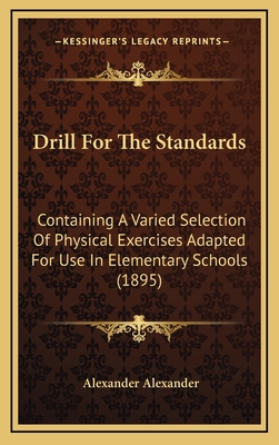Drill For The Standards: Containing A Varied Se... 1167083636 Book Cover