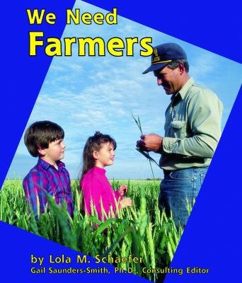 We Need Farmers (Helpers in Our Community) 0736848274 Book Cover