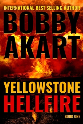 Yellowstone: Hellfire: A Survival Thriller 1724214837 Book Cover
