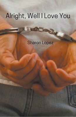 Alright, Well I Love You B09Q5DR5DX Book Cover