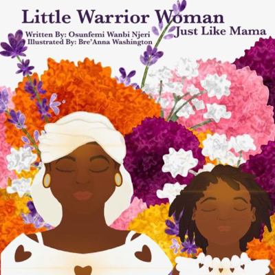 Hardcover Little Warrior Woman : Just Like Mama Book