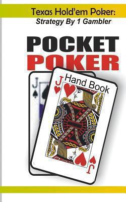 Texas Hold'em Poker: Strategy by 1 Gambler 1494424991 Book Cover