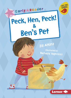 Peck, Hen, Peck! & Ben's Pet 1541546237 Book Cover