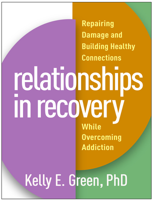 Relationships in Recovery: Repairing Damage and... 1462540996 Book Cover