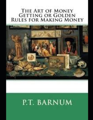 Paperback The Art of Money Getting, or Golden Rules for Making Money [Large Print] Book