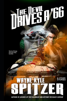 The Devil Drives a '66: And Other Stories 1094838527 Book Cover