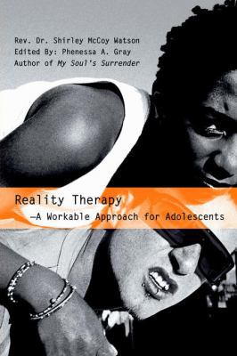 Reality Therapy--A Workable Approach for Adoles... 059535114X Book Cover
